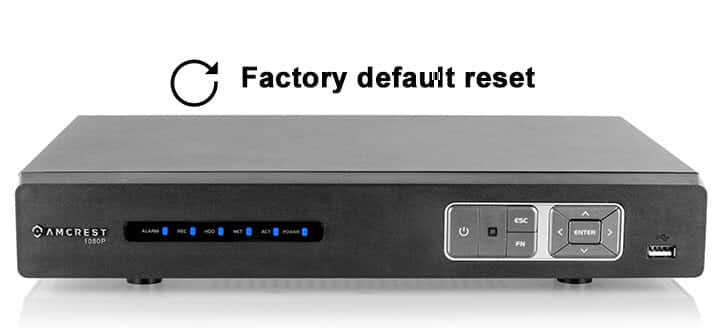 Amcrest HDCVI DVR Reset